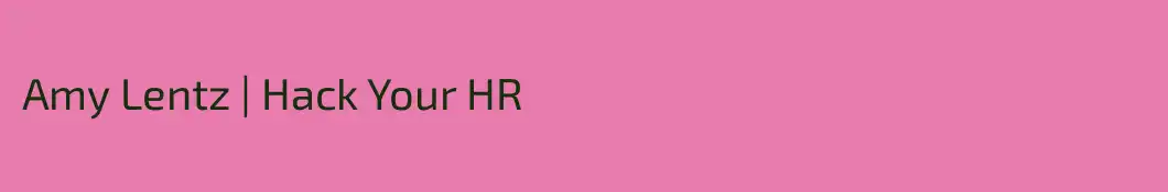 Amy Lentz | Hack Your HR